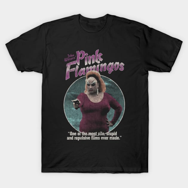 Pink Flamingos, John Waters, Divine T-Shirt by StayTruePonyboy